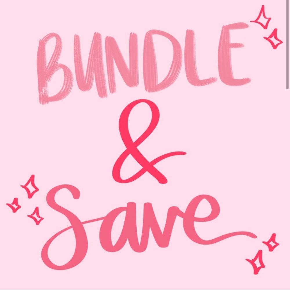 BUNDLE AND SAVE!